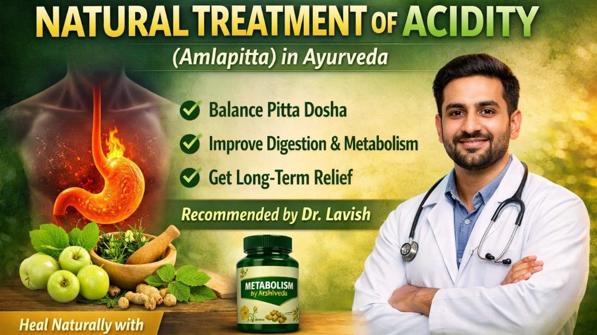 Natural Treatment of Acidity (Amlapitta) in Ayurveda