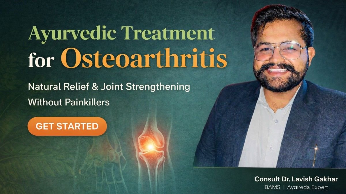 Ayurvedic Treatment for Osteoarthritis: Natural Joint Pain Relief Without Side Effects