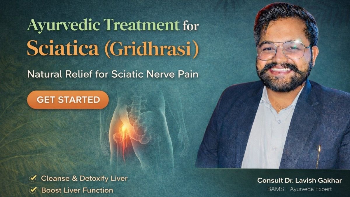 Sciatica Pain Relief in Ayurveda: Natural Treatment for Gridhrasi with Herbal Remedies & Lifestyle Tips